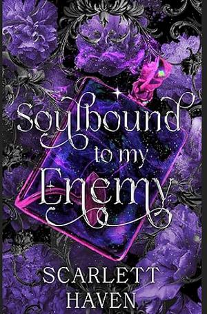 Soulbound to my enemy  by Scarlett Haven