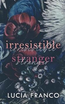 Irresistible Stranger by Lucia Franco