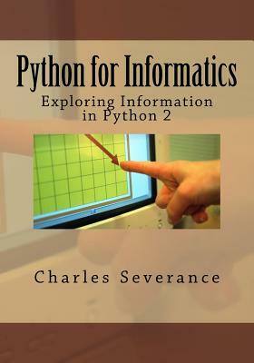Python for Informatics: Exploring Information by Charles R. Severance