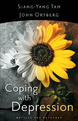 Coping with Depression by John Carl Ortberg, Siang-Yang Tan