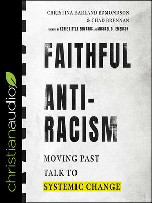Faithful Antiracism by Chad Brennan, Christina Edmondson