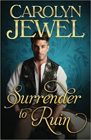 Surrender To Ruin by Carolyn Jewel