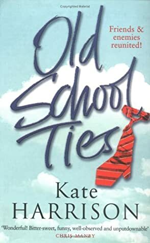 Old School Ties by Kate Harrison