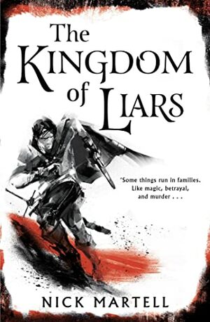 The Kingdom of Liars by Nick Martell