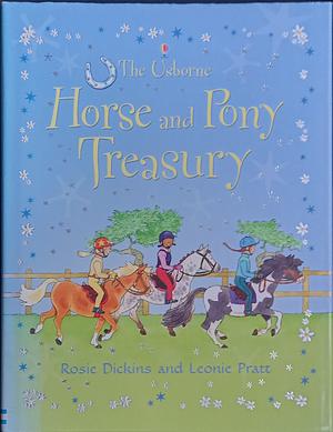 The Usbourne Horse and Pony Treasury  by Rosie Dickins, Leonie Pratt
