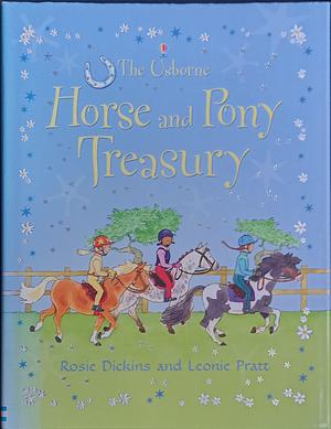 The Usbourne Horse and Pony Treasury  by Leonie Pratt, Rosie Dickins