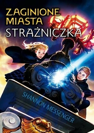 Strażniczka by Shannon Messenger