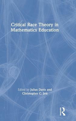 Critical Race Theory in Mathematics Education by 