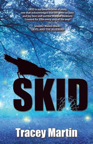 Skid by Tracey Martin