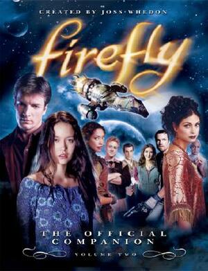 Firefly: The Official Companion: Volume 2 by Joss Whedon