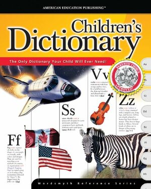 The McGraw-Hill Children's Dictionary by American Education Publishing, School Specialty Publishing
