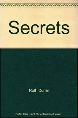 Secrets by Ruth Corrin