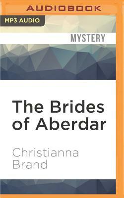 The Brides of Aberdar by Christianna Brand