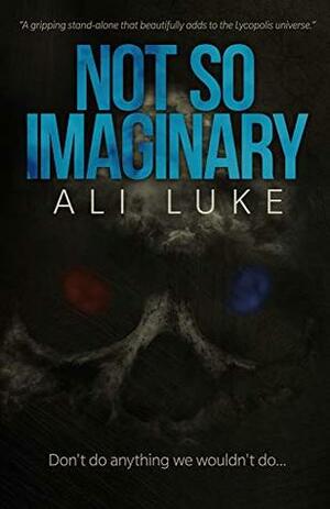 Not So Imaginary by Ali Luke