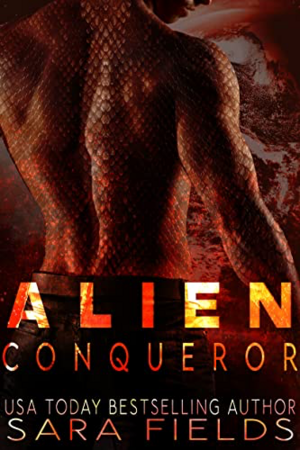 Alien Conqueror by Sara Fields