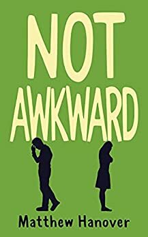 Not Awkward by Matthew Hanover