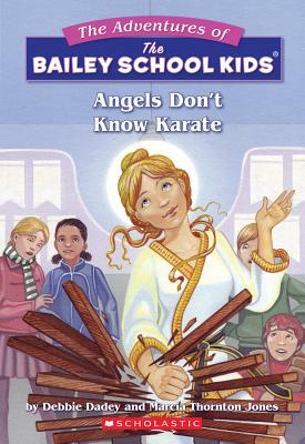 Angels Don't Know Karate by Debbie Dadey