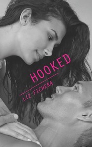 Hooked by Liz Fichera