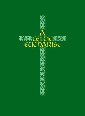 A Celtic Eucharist by Brendan O'Malley