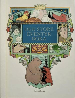 Den store eventyr boka by Turid Opsahl, Ellen Seip Stubbe, Jo Tenfjord