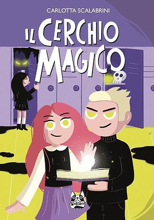 Il cerchio magico by Carlotta Scalabrini