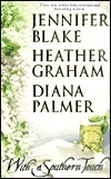 With A Southern Touch: Adam\\A Night In Paradise\\Garden Cop by Jennifer Blake, Diana Palmer, Heather Graham