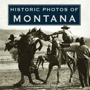 Historic Photos of Montana by 