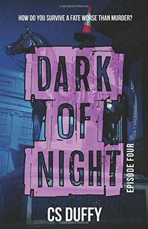 Dark of Night: Episode Four (Glasgow Kiss) by C.S. Duffy