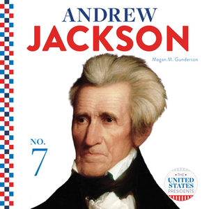 Andrew Jackson by Megan M. Gunderson