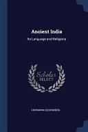 Ancient India: Its Language and Religions by Hermann Oldenberg