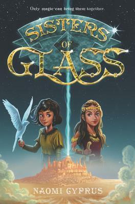 Sisters of Glass by Naomi Cyprus