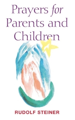 Prayers for Parents and Children by Rudolf Steiner
