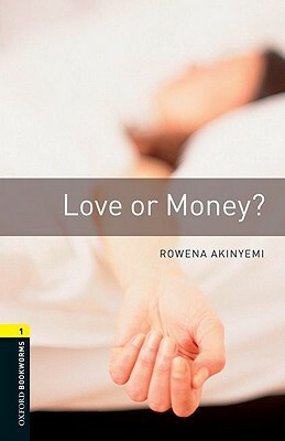 Love or Money? by Rowena Akinyemi