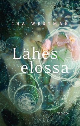 Lähes elossa by Ina Westman