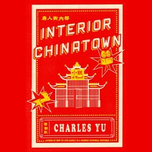 Interior Chinatown by Charles Yu