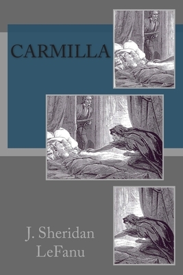 Carmilla by J. Sheridan Le Fanu