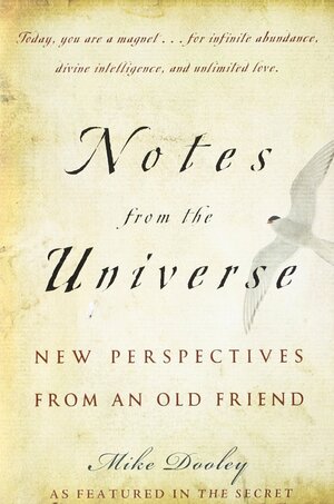 Notes from the Universe: New Perspectives from an Old Friend by Mike Dooley