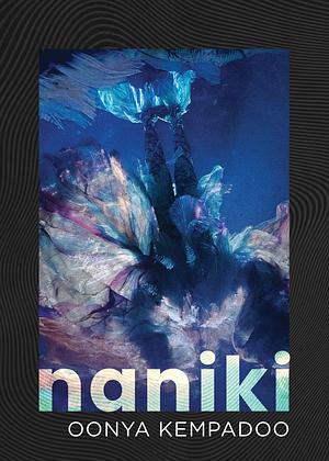 Naniki by Oonya Kempadoo