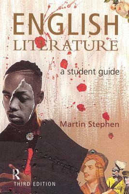 English Literature: A Student Guide by Martin Stephen