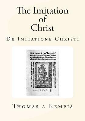 The Imitation of Christ: De Imitatione Christi by Thomas à Kempis