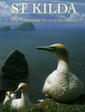 St. Kilda: The Continuing History Of The Islands by Glasgow Museums, Meg Buchanan