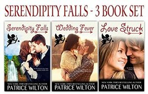 Serendipity Falls Series - Three Book Set by Patrice Wilton