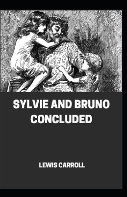 Sylvie And Bruno Concluded Illustrated by Lewis Carroll