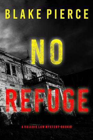 No Refuge by Blake Pierce