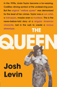 The Queen by Josh Levin