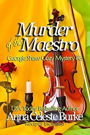 Murder of the Maestro Georgie Shaw Cozy Mystery #6 by Anna Celeste Burke, Ying Cooper