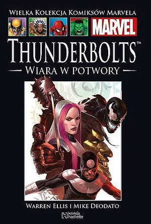 Thunderbolts: Wiara w potwory by Warren Ellis, Leinil Francis Yu, Marc Guggenheim, Mike Deodato Jr.