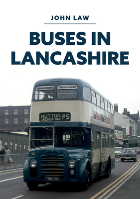 Buses in Lancashire by John Law