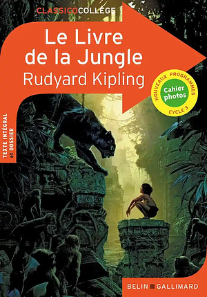 Le livre de la jungle by Rudyard Kipling