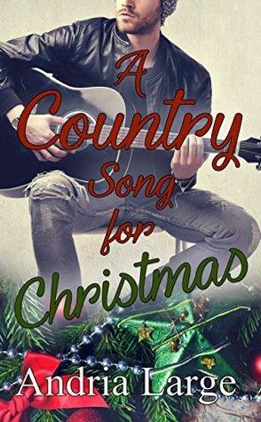 A Country Song For Christmas by Andria Large, Megan Hershenson